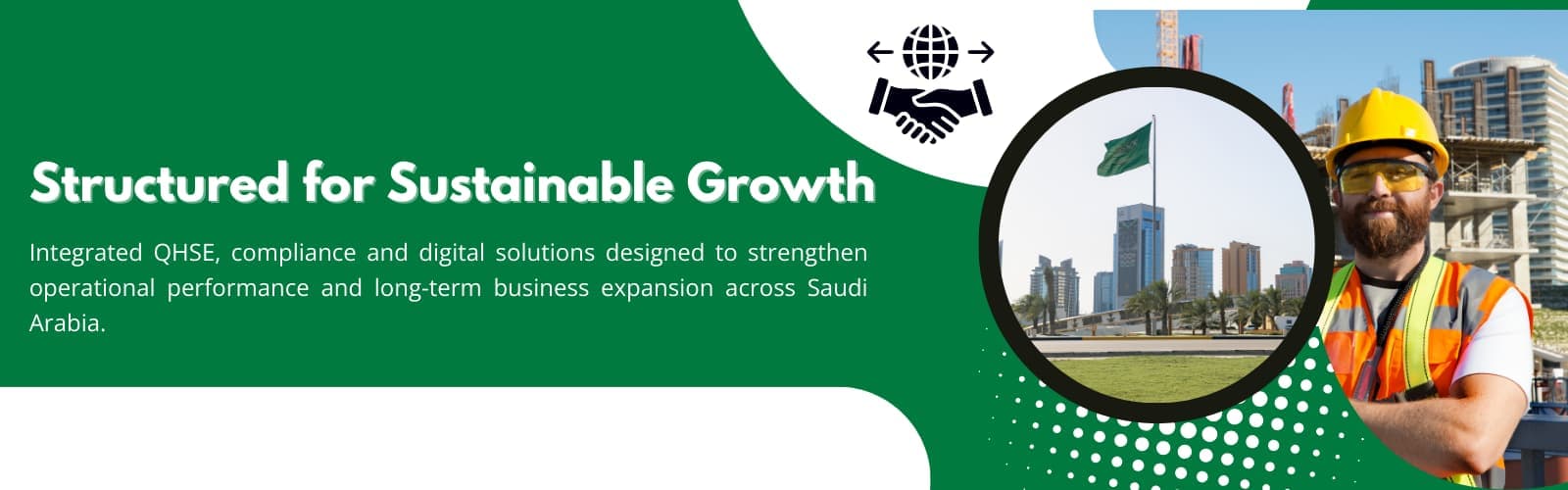 Integrated QHSE, compliance, and digital solutions in Saudi Arabia by Dadisha supporting sustainable business growth, operational performance, and long-term industrial expansion