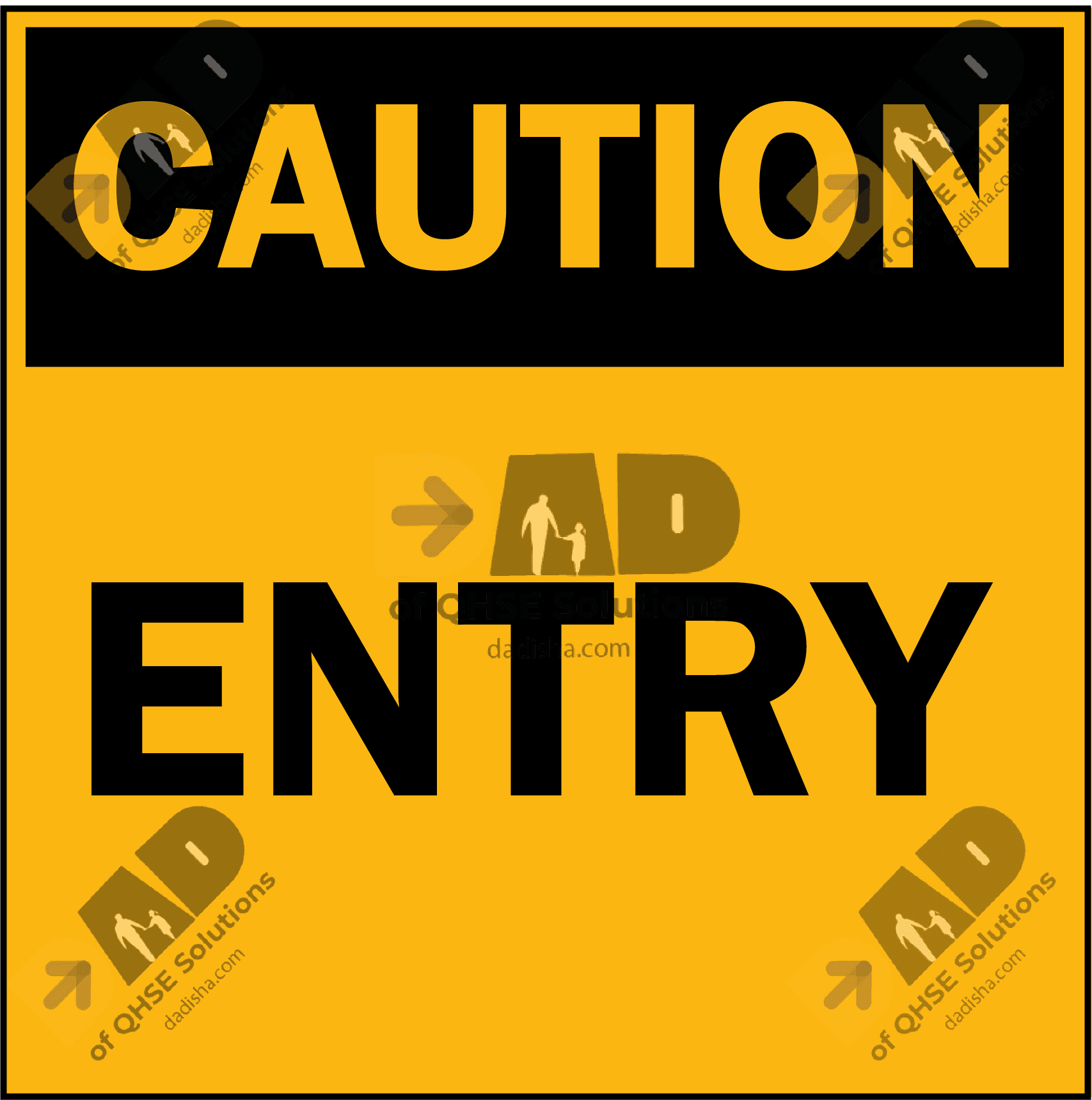 CAUTION ENTRY
